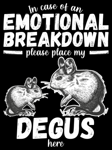 Emotional Breakdown Degus | Funny Degu Saying Woman Girls