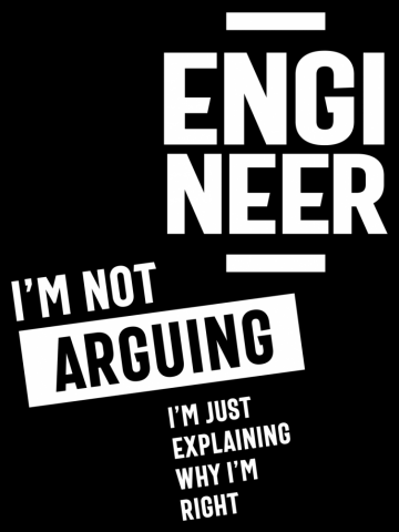 Engineer I'm Not Arguing Funny Engineering