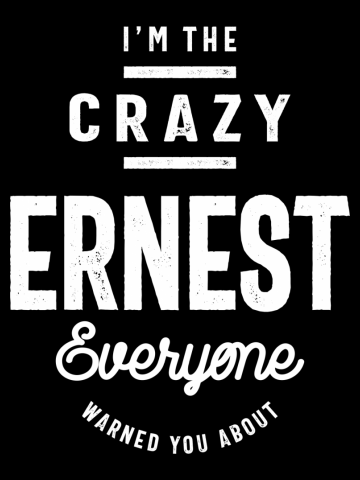 Ernest: Funny First Name T-Shirt