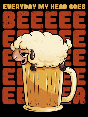 Everyday My Head Goes BEER - Funny Quotes Sheep Gift