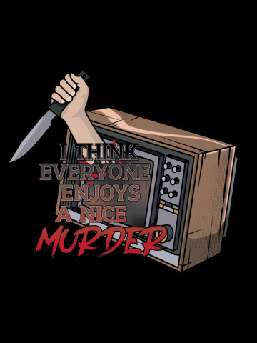 Everyone enjoys a nice murder
