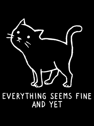 Everything seems fine. And yet.