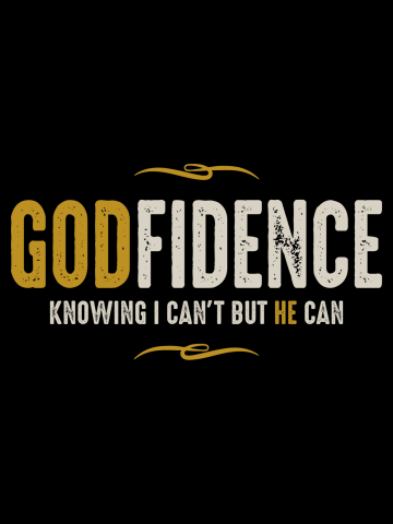 Faith-Inspired - Godfidence I Can't He Can