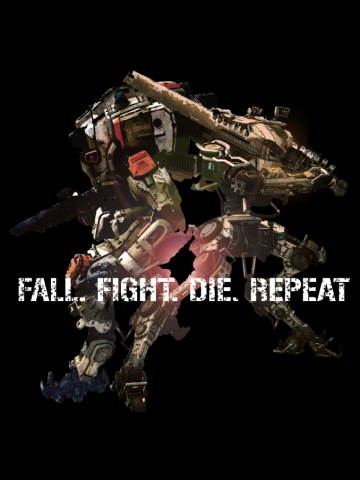 Fall. Fight. Die. Repeat. (Titanfall 2/Edge of Tomorrow mashup) 