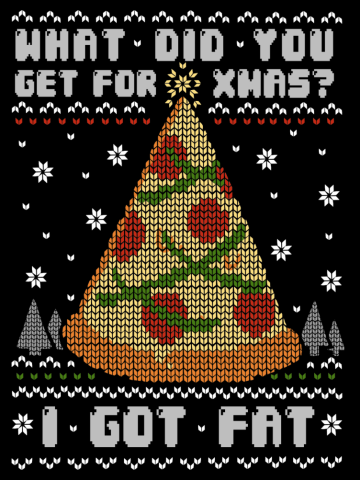 Fatty Christmas - I got Fat - Funny Christmas Tree Pun