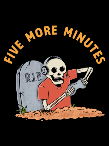 Five more minutes
