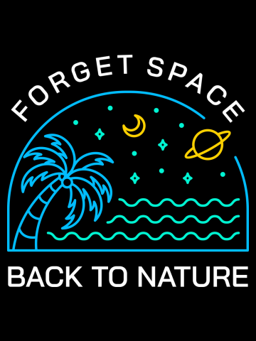 Forget Space, Back to Nature 2