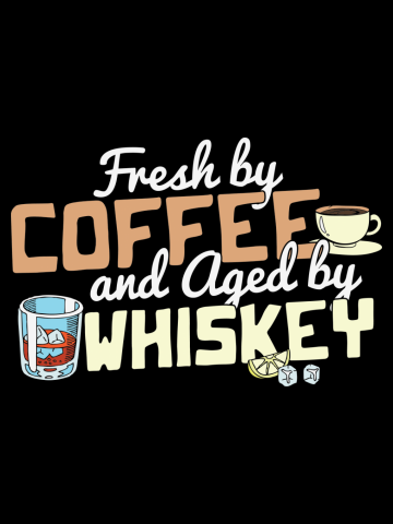 Fresh by Coffee and Aged by Whiskey