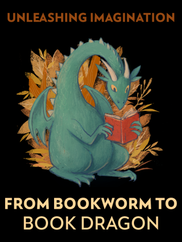 From Bookworm to Book Dragon: Unleashing Imagination