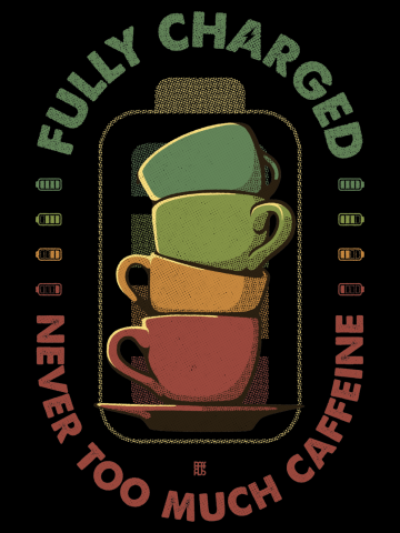 Fully Charged Morning Coffee Addict