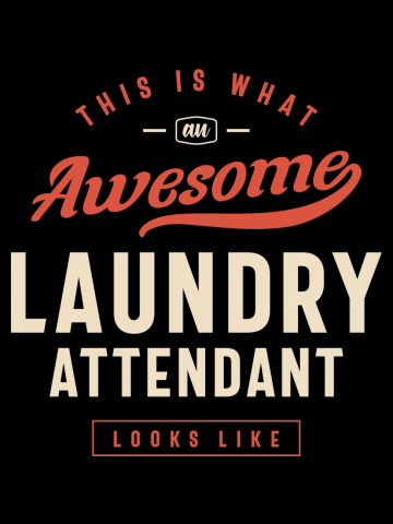 Funny Awesome Laundry Attendant Job Occupation
