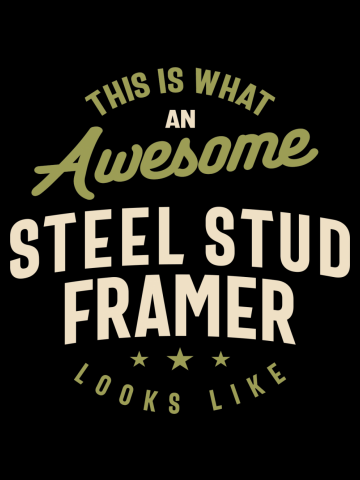 Funny Awesome Steel Stud Framer Job Occupation