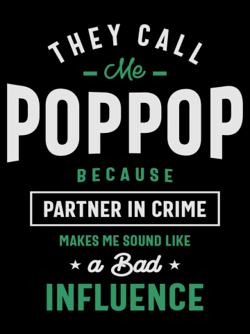 Funny Pop Pop Bad Influence Mens Father's Day Dad