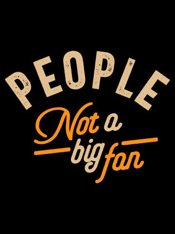 Funny Sarcastic People Not a Big Fan Introvert Quote