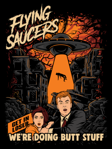 Get In Loser We're Doing Butt Stuff Retro Alien Abduction
