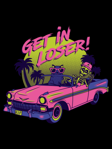 Get in Loser! We're Going Reaping!