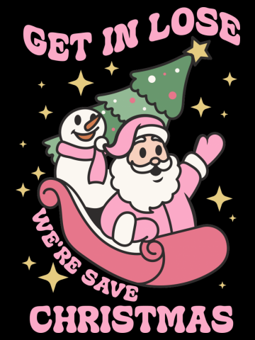 Get in lose we're save christmas