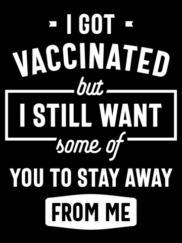 Got Vaccinated Funny Vaccine Humor Joke Social Distancing