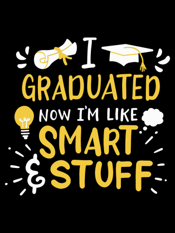 Graduated I'm Smart