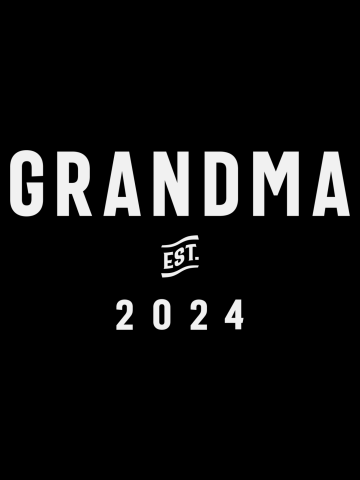 Grandma Est 2024 Soon to Be Grandma 2024 Pregnancy Announcement