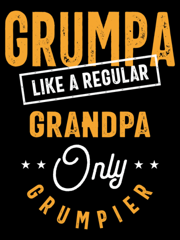 Grumpa Like A Regular Grandpa Only Grumpier Shirt Daddy Gift