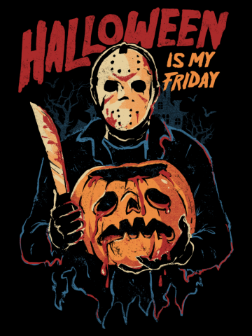 Halloween Is My Friday - Dark Funny Sarcasm Horror Movie Pumpk...