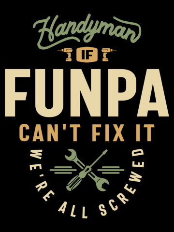 Handyman - If Funpa Can't Fix It Dad and Grandpa