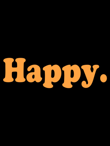 Happy .