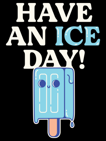 Have an Ice Day!