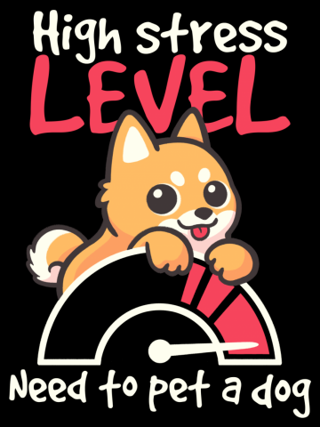 High stress level need to pet a dog