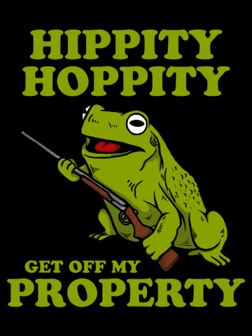 Hippity Hoppity Get Off My Property