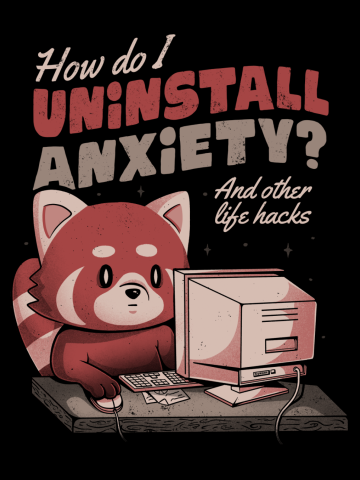 How Do I Uninstall Anxiety - Cute Funny Raccoon Gift