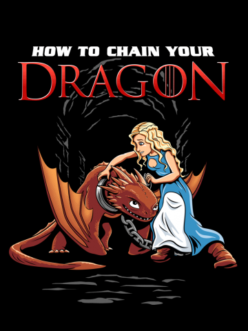 How to chain your Dragon - Game of Thrones