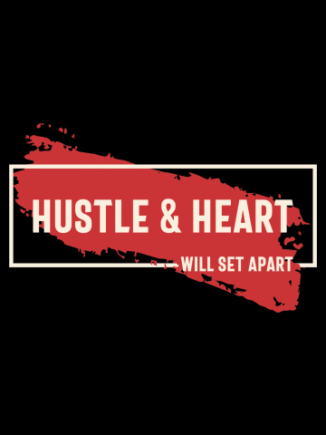 Hustle and Heart Will Set Apart - Motivational Quote