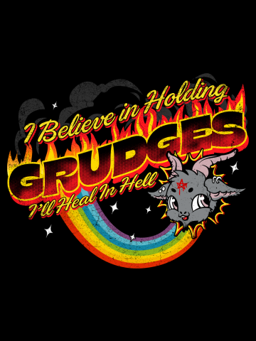 I Believe In Holding Grudges I'll Heal In Hell rainbow