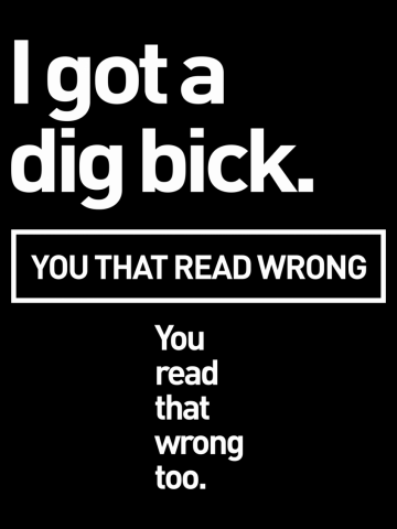I Got A Dig Bick Adult Humor Offensive Graphic Novelty Sarcastic Funny