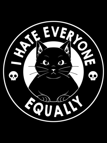 I Hate Everyone Equally Black Cat