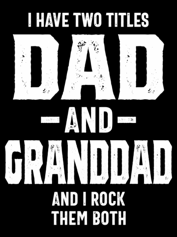 I Have Two Titles Dad & Granddad Funny Tee Fathers Day Gift