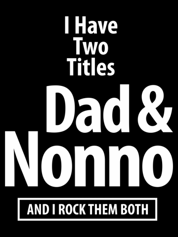 I Have Two Titles Dad and Nonno | Father and Grandpa Gift
