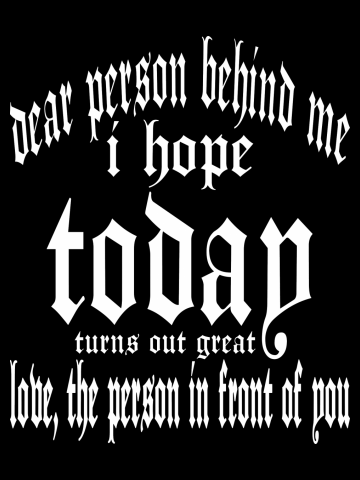 I Hope Today Turns Out Great Text White