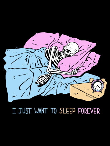 I JUST WANT TO SLEEP FOREVER