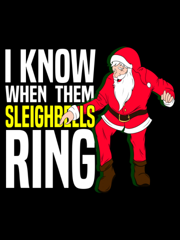 I Know When Them Sleighbells Ring