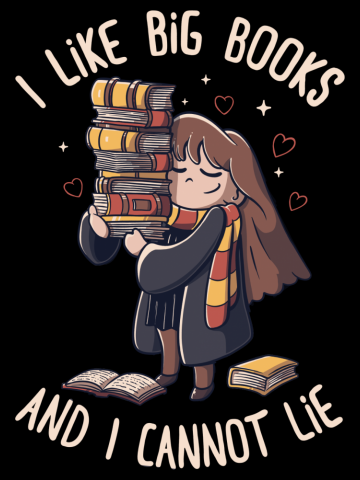 I Like Big Books And I Cannot Lie Funny Cute Gift