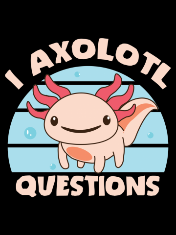 I axolotl questions cute axolotl