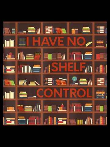 I have no shelf control T-shirt Book Lover Gift Tee