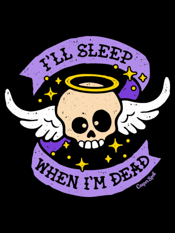 I'll Sleep When I'm Dead