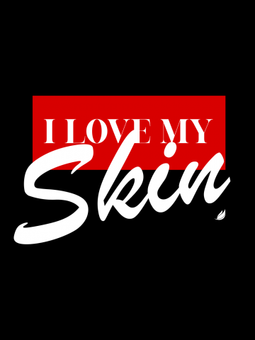I love my skin (darks)