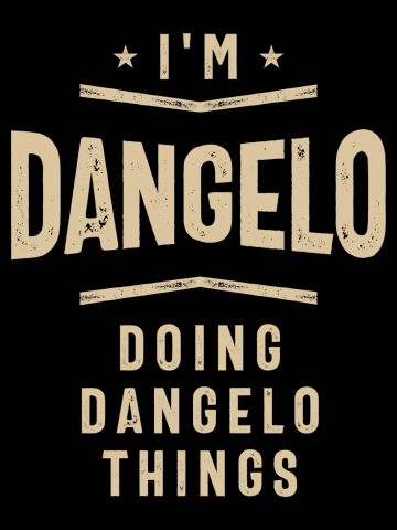 I'm Dangelo Doing Dangelo Things