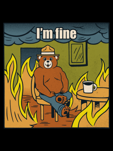 I'm Fine Bear Fire Meme