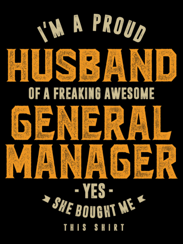 I'm a Proud Husband of a Freaking Awesome General Manager